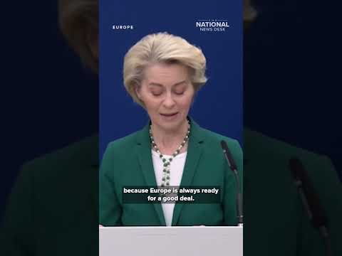 European Commission President ready to negotiate with Trump on 'good deal' for tariffs