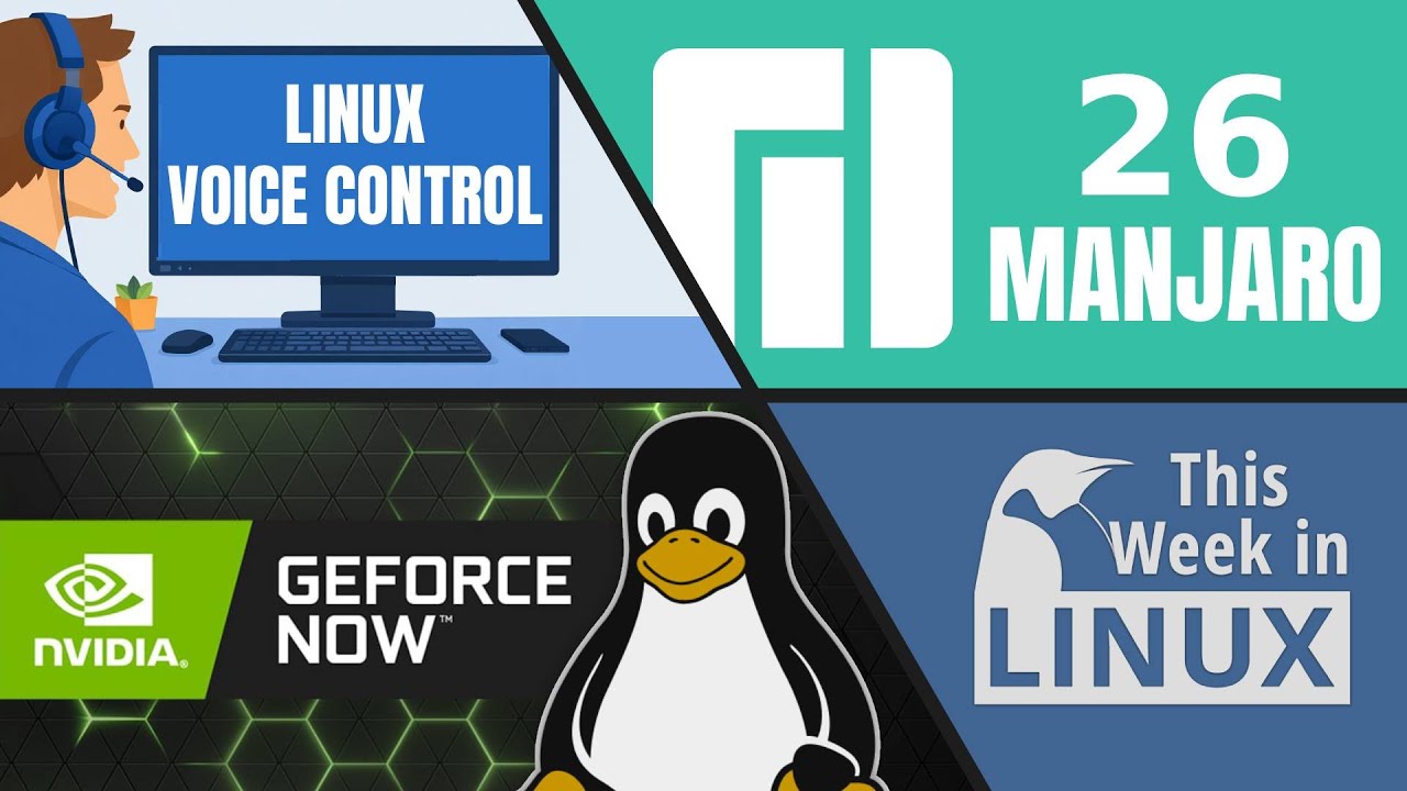 331: Manjaro 26, Nitrux 5.1, Linux Voice Control, CachyOS, NVIDIA GeForce Now & more Linux news