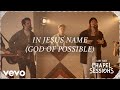 I AM THEY - In Jesus Name (Chapel Sessions) feat. Cheyenne Mitchell