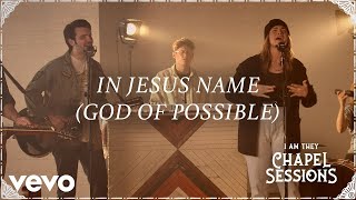In Jesus Name (God Of Possible)