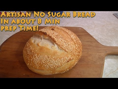 Artisan No Sugar Bread in 8 minutes prep time Video