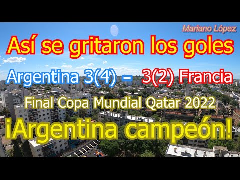 ⚽ ARGENTINA 3 vs 3 FRANCE - 👉 This is how the goals were shouted - WORLD CUP QATAR 2022 🌟 Reaction