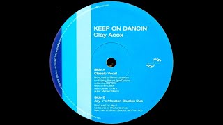 Clay Acox - Keep On Dancin' (Jay-J's Moulton Studios Dub)