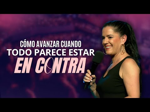 How to Move Forward When Everything Seems Against You - Pastor Ana Olondo