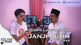 Download lagu Janji Putih - Doddie Latuharhary (Video Lirik) | | Adlani Rambe & Valdy Nyonk [COVER] mp3