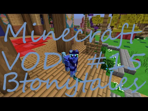 PassionateAboutPonies - Bronytales Minecraft Server: My Little Pony Modded Minecraft #15 [Full Stream]