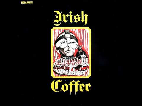 Irish Coffee - Irish Coffee  1972  (full album)