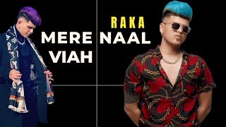 Mere Naal Viah Karle Sohniye (Full Audio) Raka - L