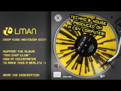 LMan - Deep Kiss (Revision Edit) - SID CHIP CLUB Vinyl Kickstarter