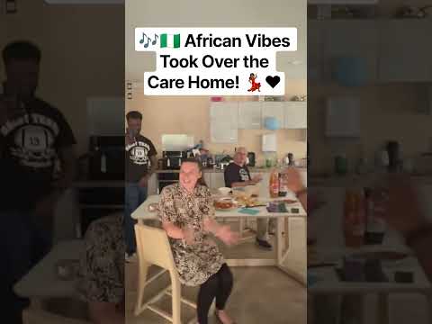 🎶🇳🇬 African Vibes Took Over the Care Home! 💃🏾❤️