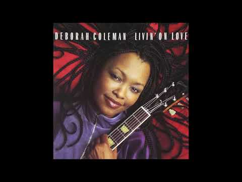 Deborah Coleman - Livin' On Love