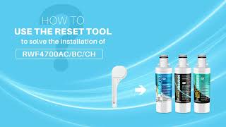 How to Use the Reset Tool to Solve the Installation of RWF4700AC/BC/CH? Replacement for LG LT1000P