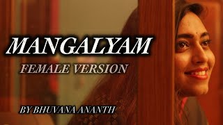 Mangalyam Cover Song | Female Version | ft. Bhuvana Ananth | Silambarasan TR | Thaman S | Eeswaran