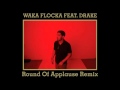 Waka Flocka ft. Drake- Round of applause 