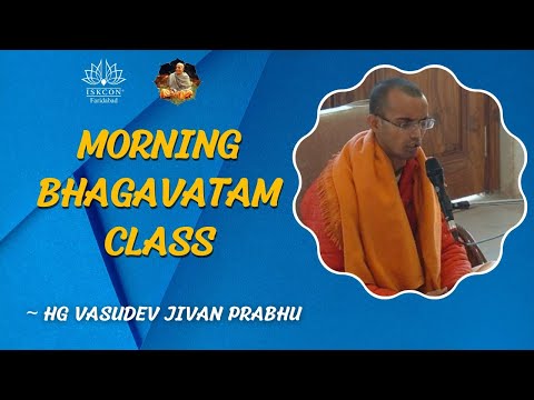 Morning Bhagavatam Class || HG Vasudev Jivan Prabhu || SB-4 .11.14 || ISKCON Faridabad