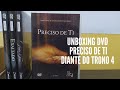 Unboxing DVD Preciso De Ti Diante Do Trono 4