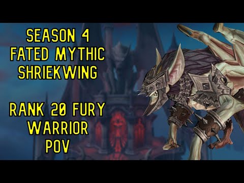 Rank 20 Fury Warrior PoV Fated-Mythic Shriekwing - Shadowlands Season 4
