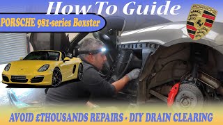 Porsche 981 Boxster S Side Flood Drain Unblocking - How To DIY Guide - AVOID £THOUSANDS Repair Bills