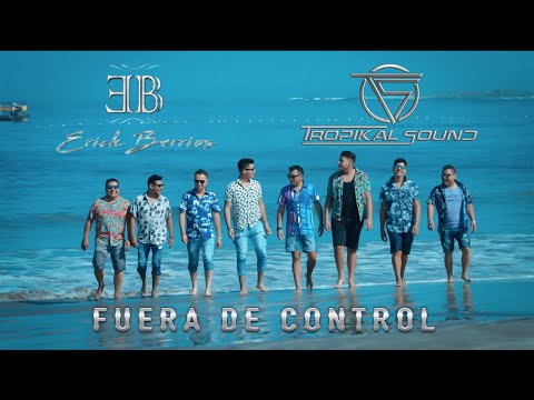 Fuera De Control ( Video Oficial ) Erick Berríos Ft Tropikal Sound
