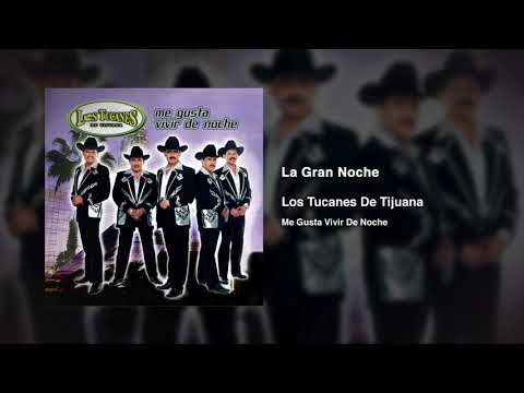 La Gran Noche – Los Tucanes De Tijuana (Audio Oficial)