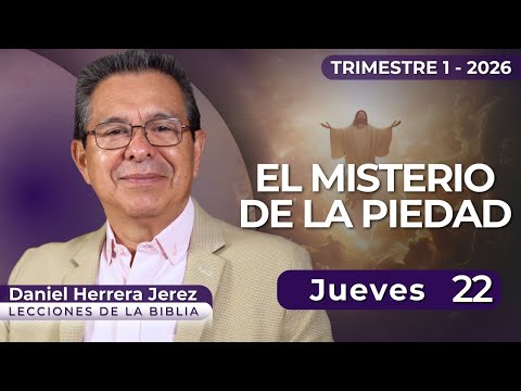 DANIEL HERRERA I SABBATH SCHOOL LESSON I JANUARY 22, 2026