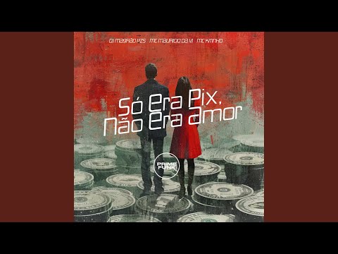 Só Era Pix, Não Era Amor