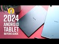 2024 Android Tablet Buyers Guide