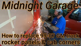 How to replace 99-07 GM rockers and cab corners