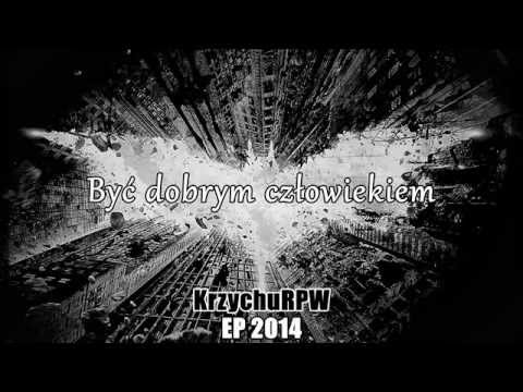 KrzychuRPW - Być dobrym człowiekiem