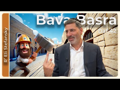 Daf Yomi Bava Basra Daf 42 by R’ Eli Stefansky