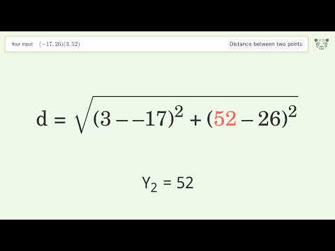 Find the distance between two points p1 (-17,26) and p2 (3,52): Step-by-Step Video Solution
