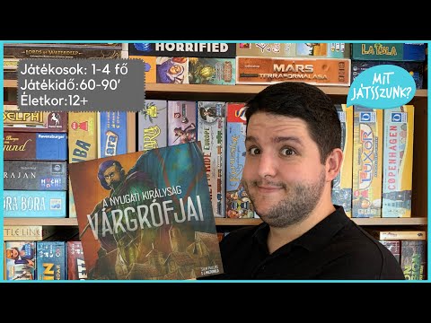 A Nyugati Királyság Várgrófjai Játékbemutató - Mit Játsszunk?