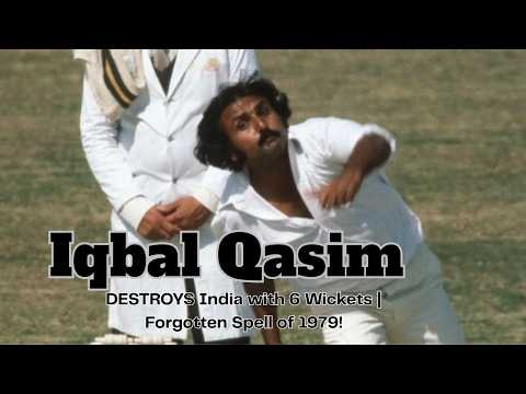 Iqbal Qasim DESTROYS India with 6 Wickets | Forgotten Spell of 1979!