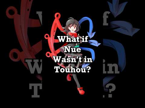 What If Nue Houjuu Wasn't in Touhou? #shorts #touhou