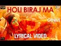 Holi Biraj Ma Lyrical - Genius | Utkarsh Sharma, Ishita | Jubin Nautiyal, Himesh Reshammiya | Holi