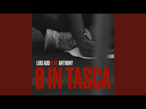 0 In Tasca (feat. Anthony)