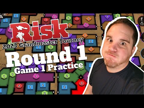 2023 Risk Grandmaster Tourney | Round 1 Game 1 Practice