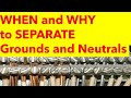 When And Why To Separate Grounds And Neutrals