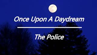 The Police - Once Upon A Daydream (Lyrics &amp; letra en español)