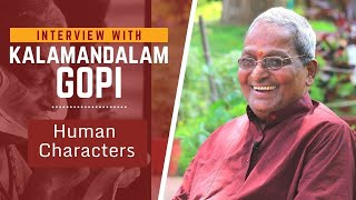 Kalamandalam Gopi on the super human characters: An interview with Raghu P