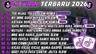 Download lagu DJ TIKTOK TERBARU 2026-🎵DJ TEH HIJAU TULUS SLOW 🎵DJ MY MINE GUEH NAYKILLA SLOW FULL ALBUM mp3