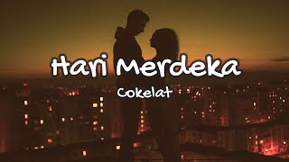 Download lagu Lirik Lagu Hari Merdeka - Cokelat mp3 Download lagu Lirik Lagu Hari Merdeka - Cokelat mp3