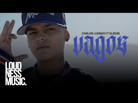 Carlos Luengo Ft @EleeseTv - Vagos  [Video Oficial]