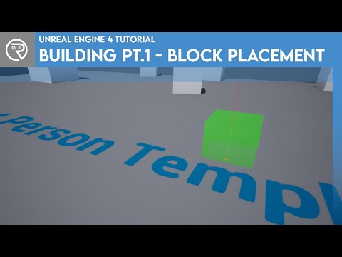 Unreal Engine 4 Tutorial - Building Series Part 1: Block Placement