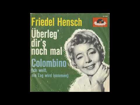 Friedel Hensch - Colombino (Ich weiß, ein Tag wird kommen)
