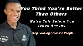 You Think You’re Better Than Others? Watch This Before You Judge Anyone