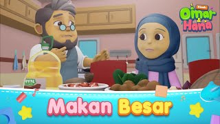 Download lagu Makan Besar | Omar & Hana Kisah Kanak-Kanak Islam mp3