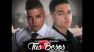 El Indio Ft Maluma – Tus Besos  [Remix] ★Original Reggaeton 2014★