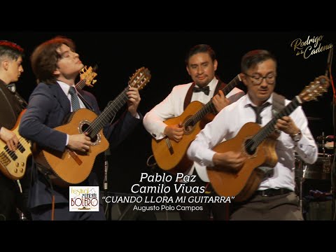 Cuando Llora Mi Guitarra - Pablo Paz y Camilo Vivas - VII Festival Mundial Del Bolero