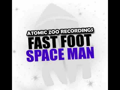 Fast Foot - Space Man (Soulfix & The Incredible Melting Man Remix) - Atomic Zoo Recordings